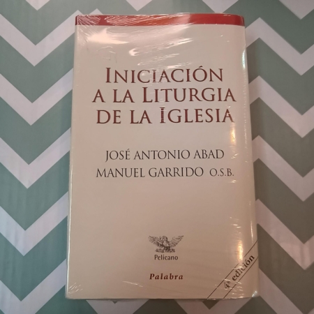 Iniciación a la Liturgia de la Iglesia